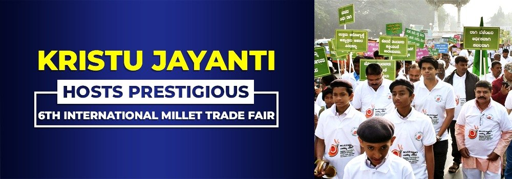 Kristu Jayanti Hosts Prestigious 6th International Millet Trade Fair