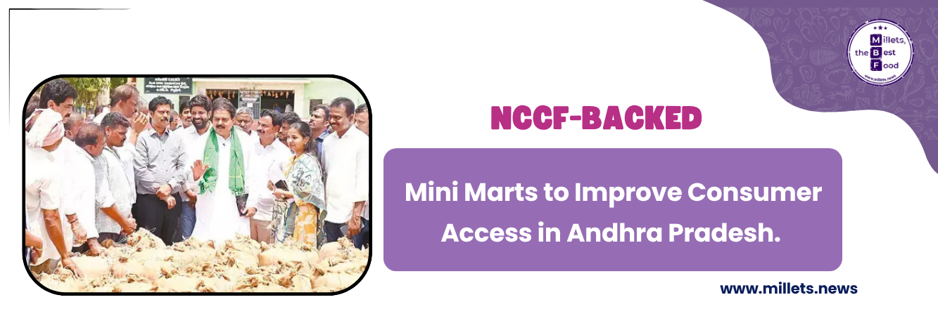 NCCF-Backed Mini Marts to Improve Consumer Access in Andhra Pradesh 