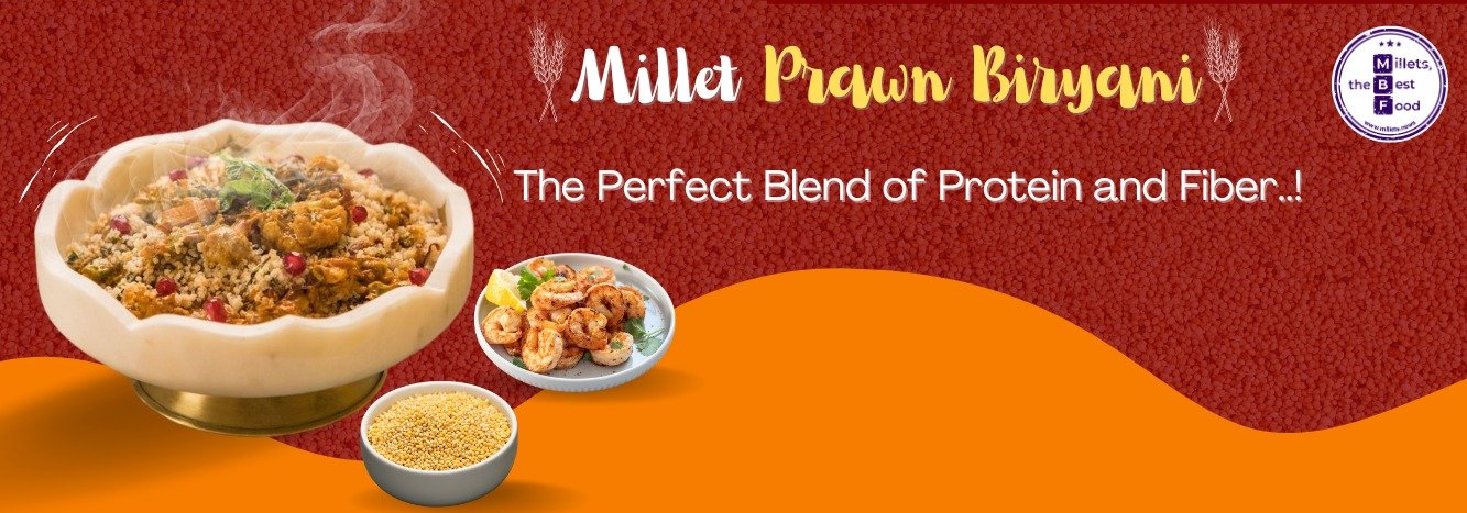 Millet Prawn Biryani: The Perfect Blend of Protein and Fiber