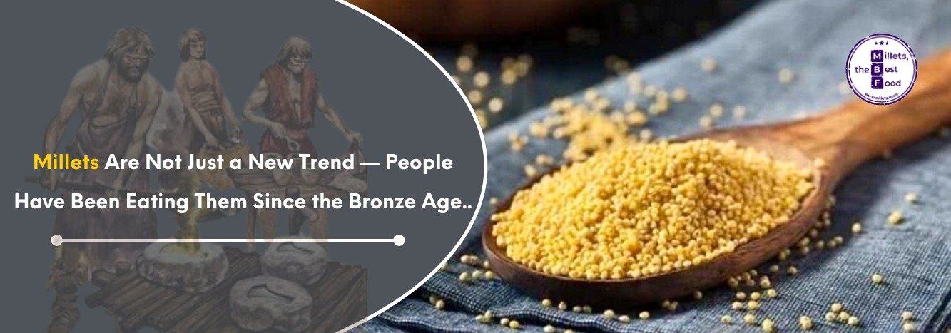 Millets Are Not Just a New Trend — People Have Been Eating Them Since the Bronze Age