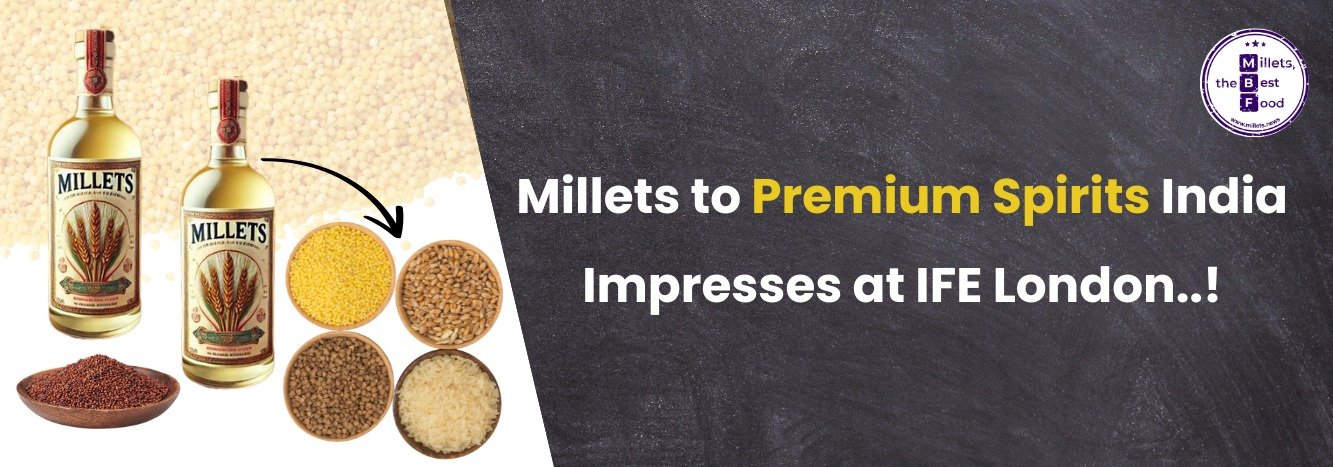 Millets to Premium Spirits: India Impresses at IFE London