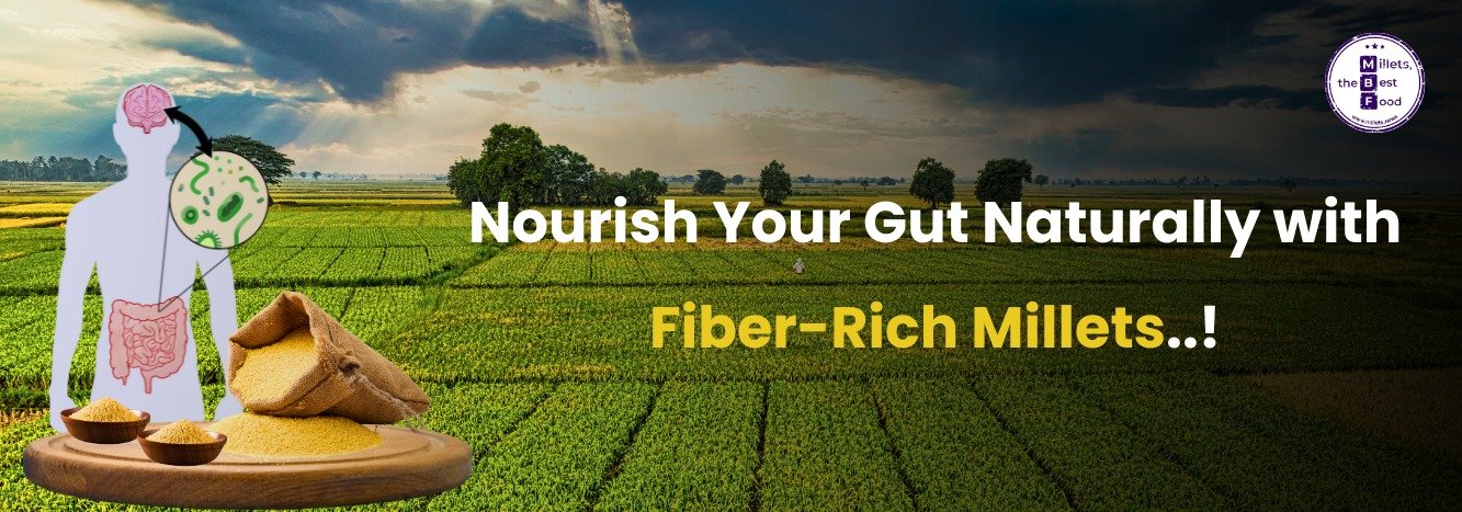 Nourish Your Gut Naturally with Fiber-Rich Millets