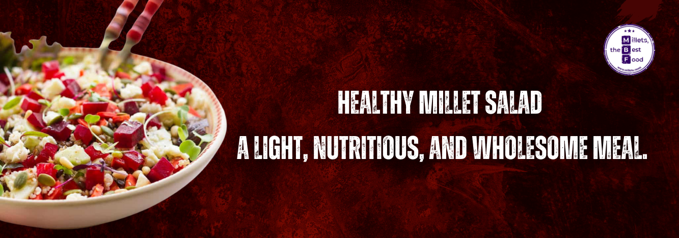 Healthy Millet Salad – A Light, Nutritious, and Wholesome Meal