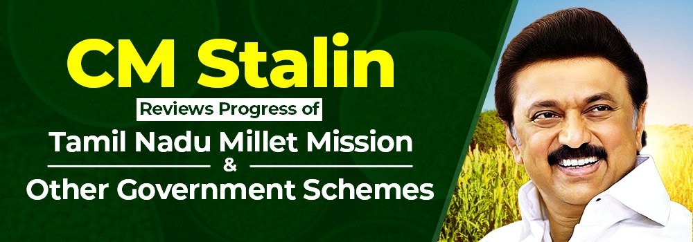 CM Stalin Reviews Progress of Tamil Nadu Millet Mission and Other Government Schemes