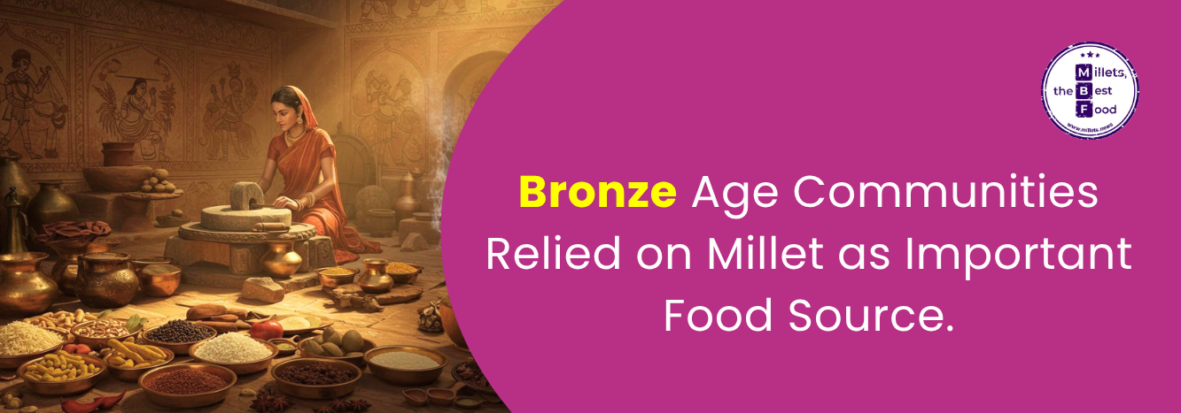 Bronze Age Communities Relied on Millet as Important Food Source