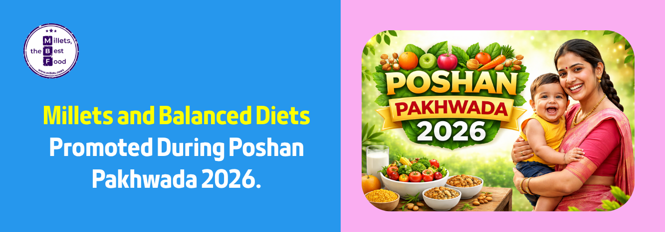 Millets and Balanced Diets Promoted During Poshan Pakhwada 2026