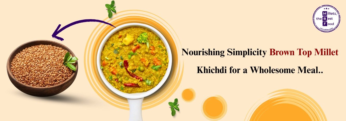 Nourishing Simplicity: Brown Top Millet Khichdi for a Wholesome Meal