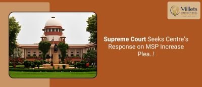 Supreme Court Seeks Centre’s Response on MSP Increase Plea