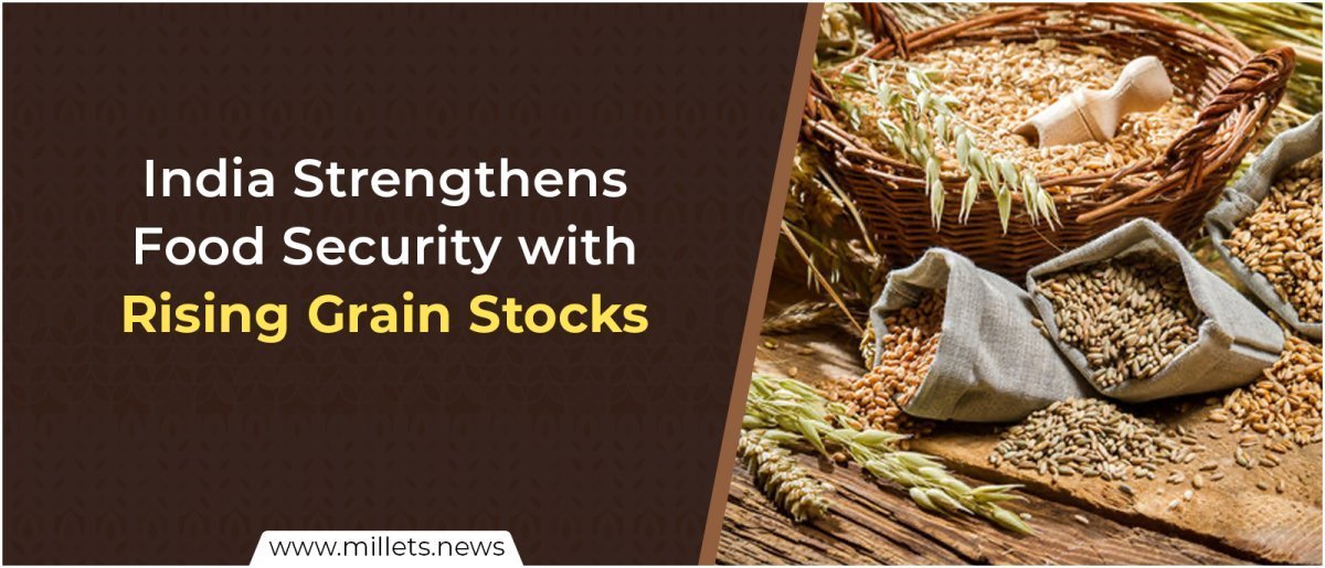 India Strengthens Food Security with Rising Grain Stocks