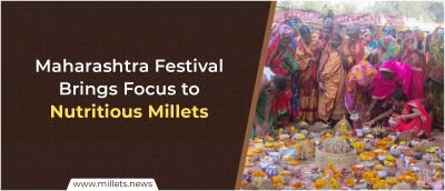 Maharashtra Festival Brings Focus to Nutritious Millets