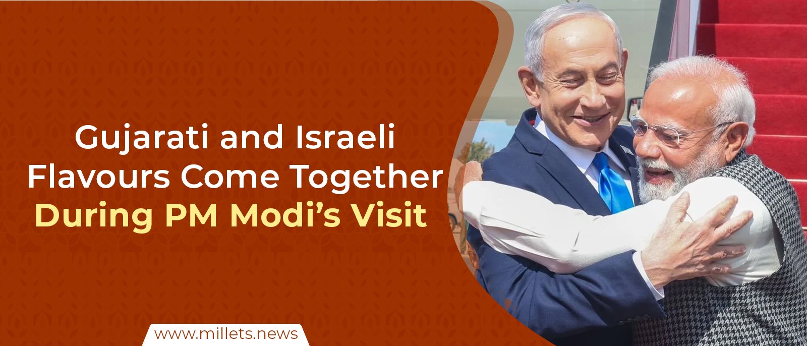 Gujarati and Israeli Flavours Come Together During PM Modi’s Visit
