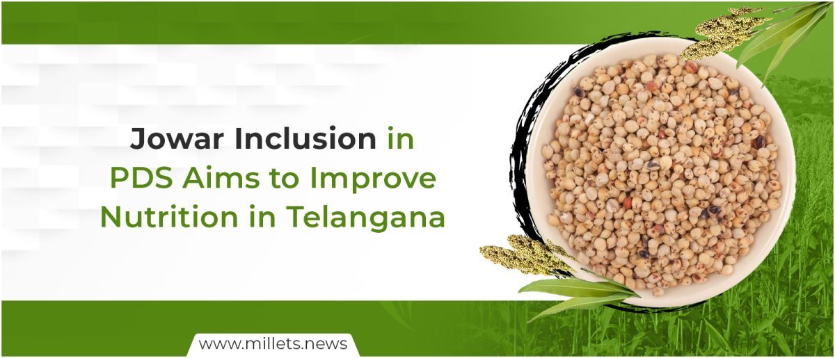 Jowar Inclusion in PDS Aims to Improve Nutrition in Telangana