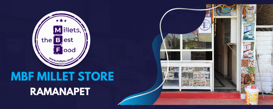 MBF Millets-Store Ramanapet | MBF Millet Shop Ramanapet | Millet Products