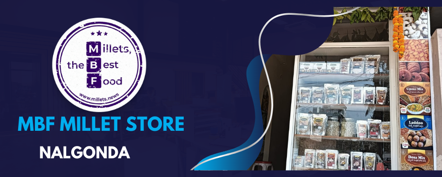 MBF Millets-Store Nalgonda | MBF Millet Shop Nalgonda | Millet Products