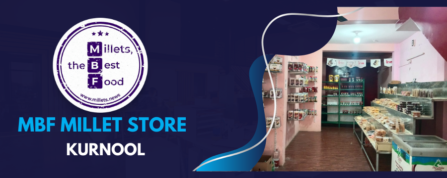 MBF Millets-Store Kurnool | MBF Millet Shop Kurnool | Millet Products