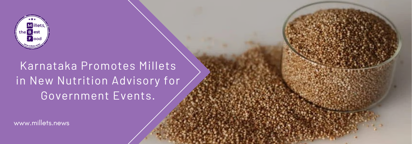 Karnataka Promotes Millets in New Nutrition Advisory for Government Events