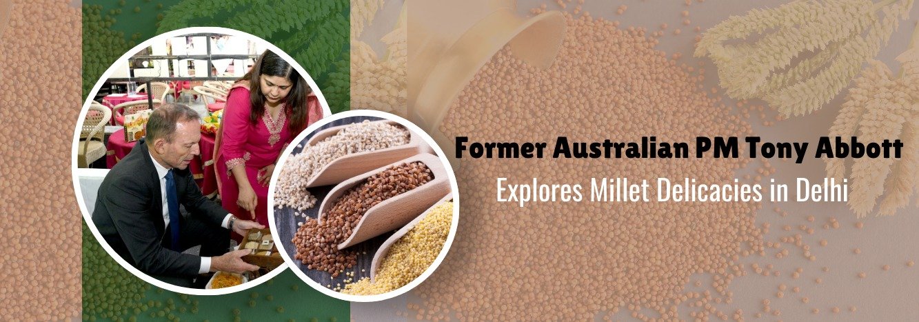 Former Australian PM Tony Abbott Explores Millet Delicacies in Delhi