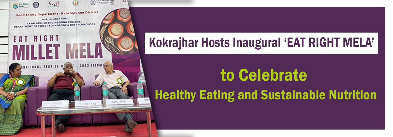 Kokrajhar Hosts Inaugural ‘Eat Right Mela’ to Celebrate Healthy Eating and Sustainable Nutrition