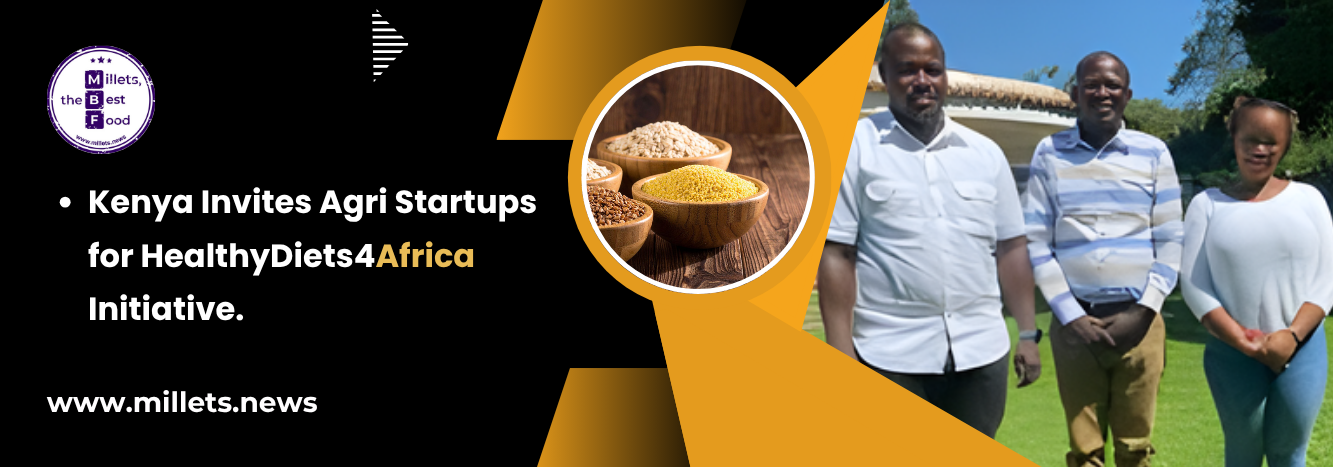 Kenya Invites Agri Startups for HealthyDiets4Africa Initiative