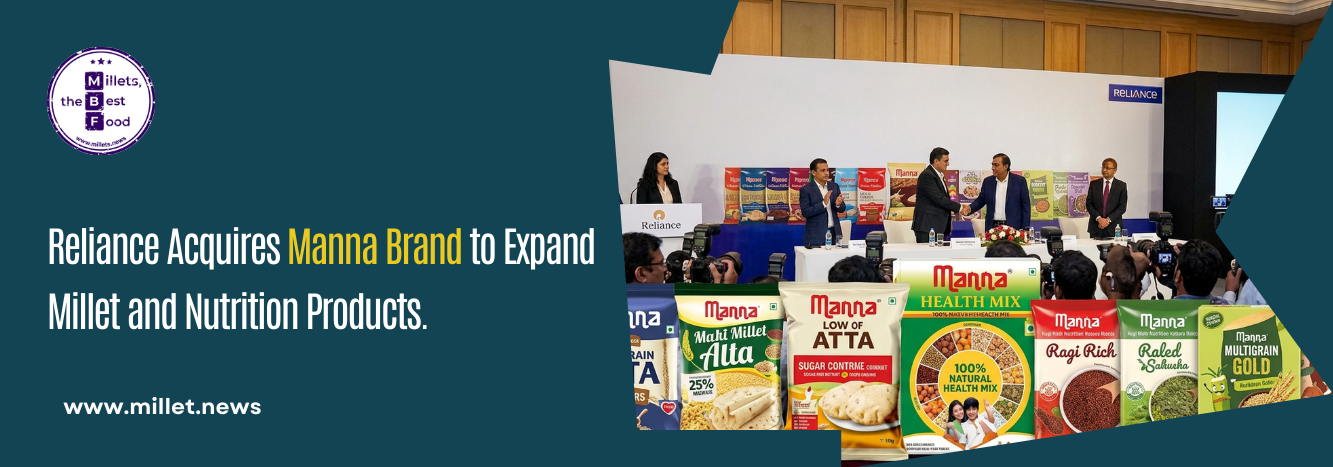 Reliance Acquires Manna Brand to Expand Millet and Nutrition Products