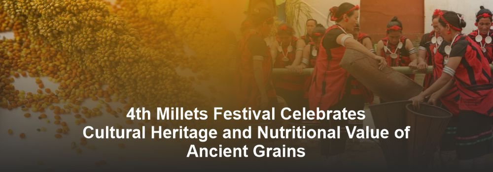 4th Millets Festival Celebrates Cultural Heritage and Nutritional Value of Ancient Grains