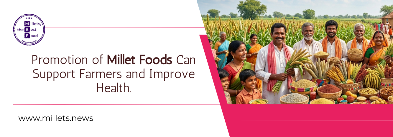 Promotion of Millet Foods Can Support Farmers and Improve Health