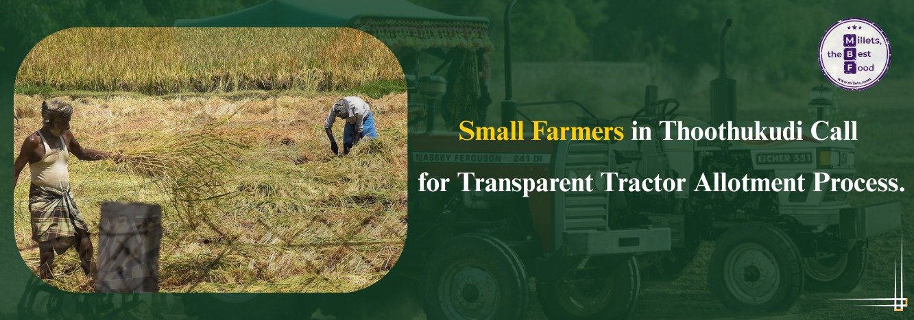 Small Farmers in Thoothukudi Call for Transparent Tractor Allotment Process