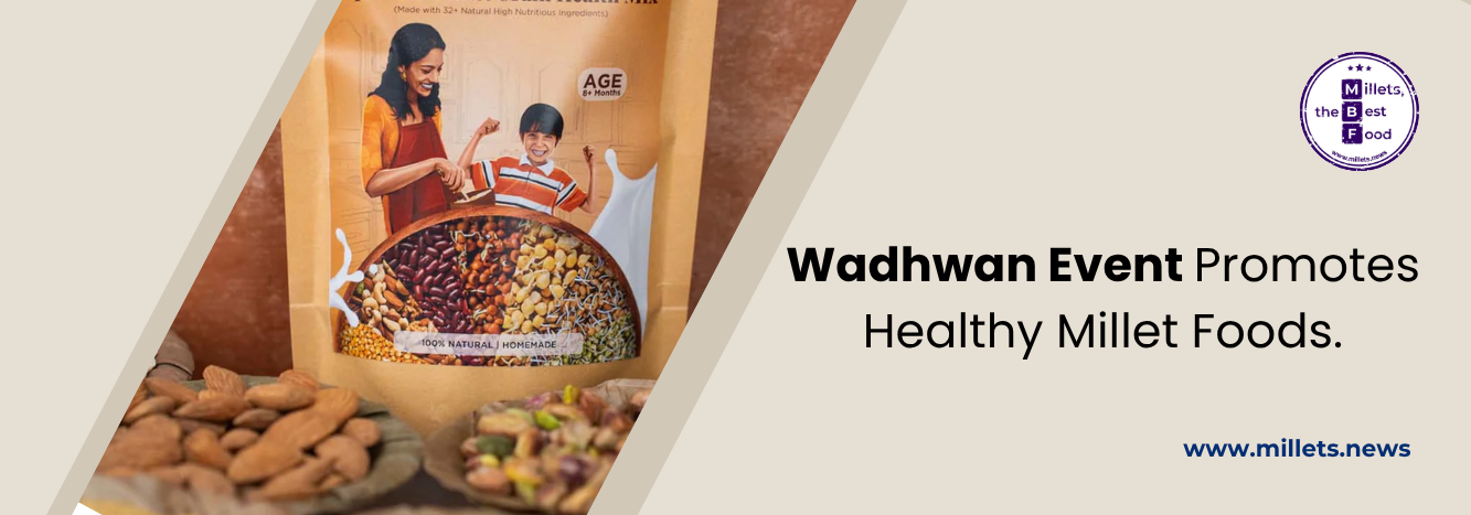 Wadhwan Event Promotes Healthy Millet Foods