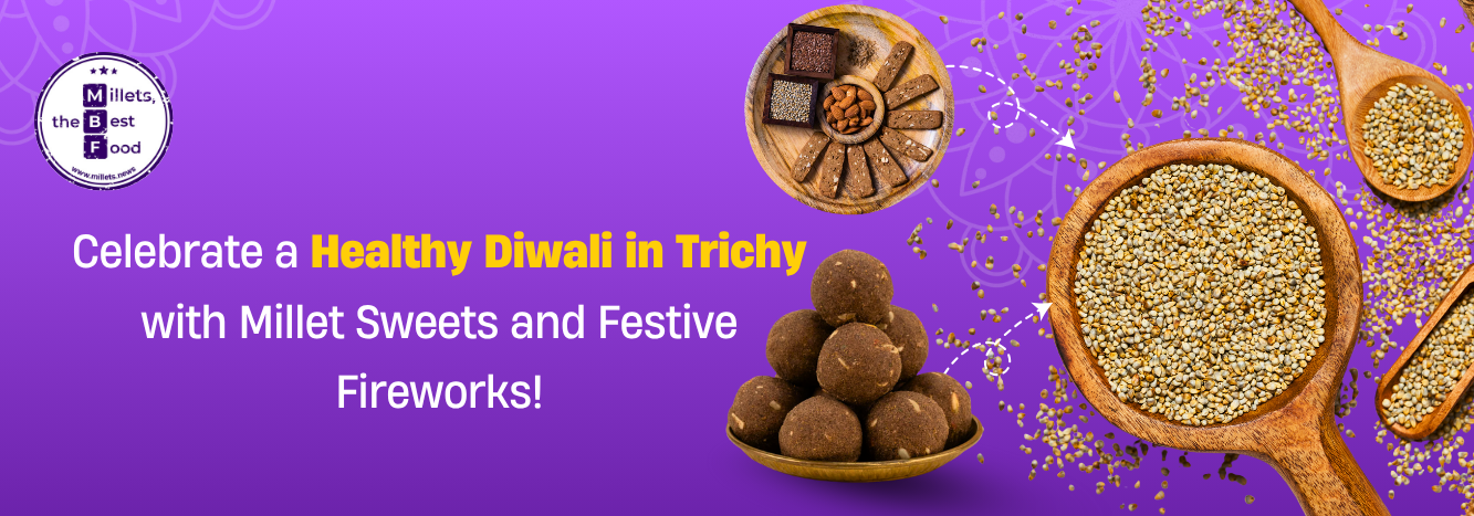 Trichy, Tamil Nadu Prepares for a Healthy Millet-Filled Diwali