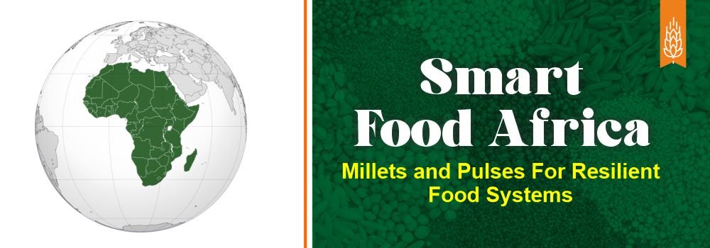  Smart Food Africa: Millets and Pulses For Resilient Food Systems