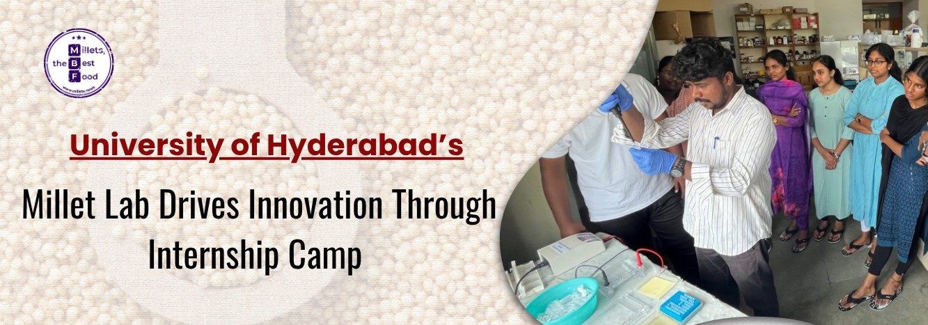 University of Hyderabad’s Millet Lab Drives Innovation Through Internship Camp