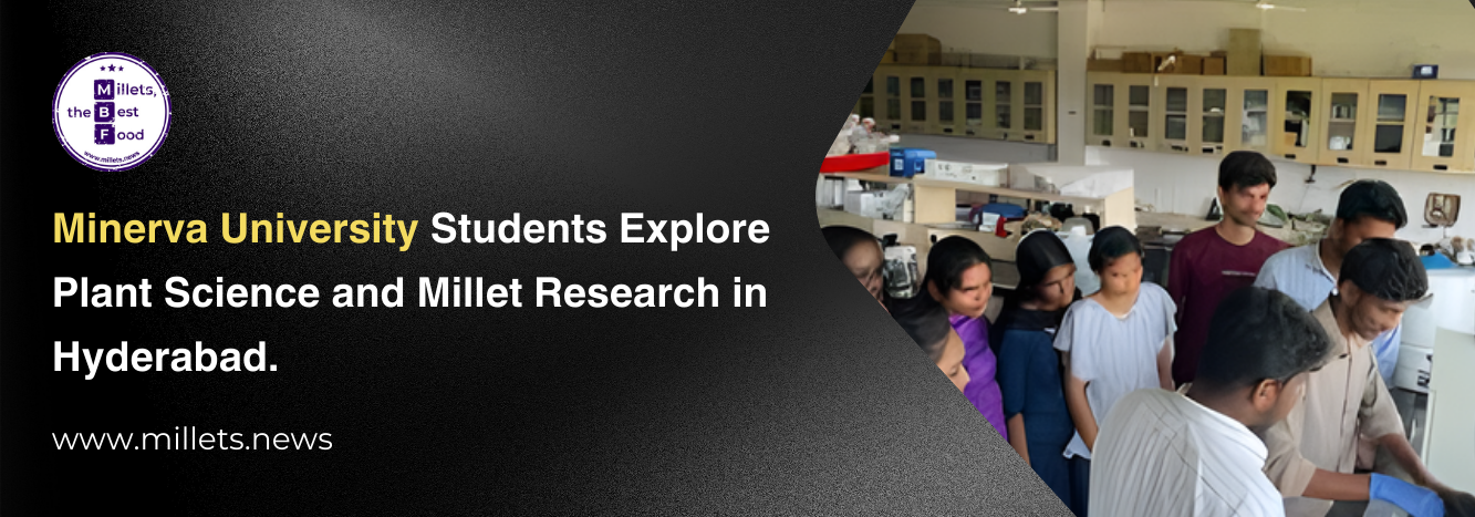 Minerva University Students Explore Plant Science and Millet Research in Hyderabad