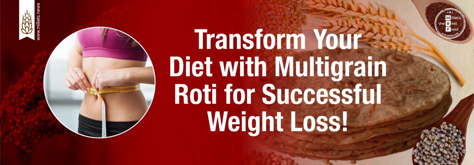 Transform Your Diet with Multigrain Roti for Successful Weight Loss!