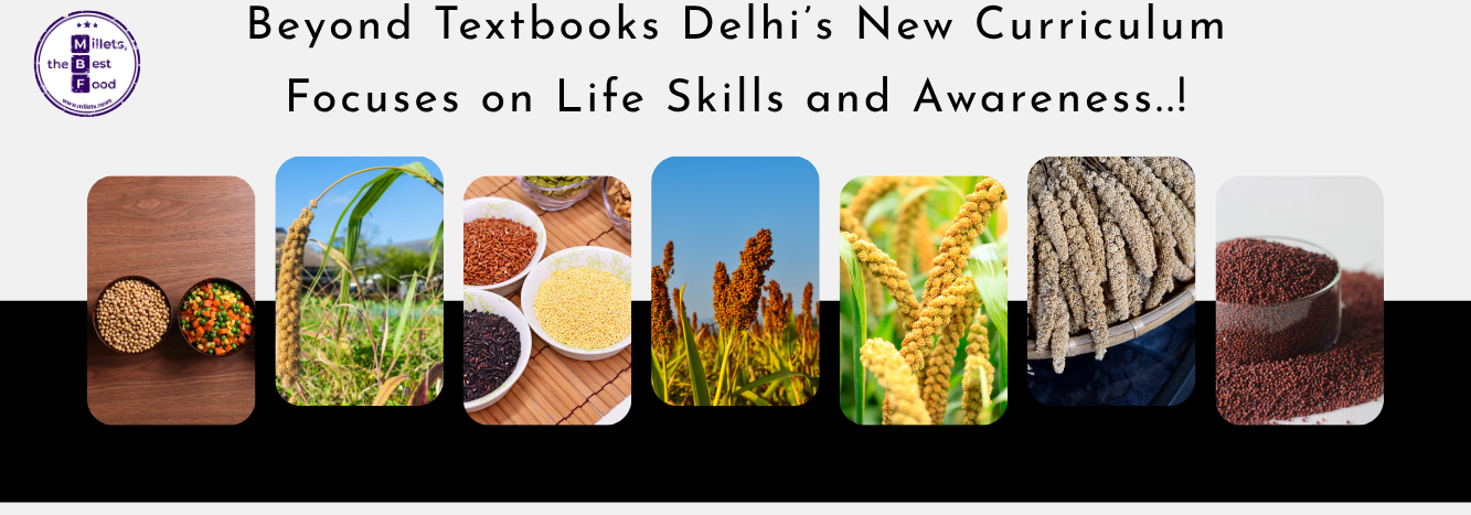 Beyond Textbooks Delhi’s New Curriculum Focuses on Life Skills and Awareness