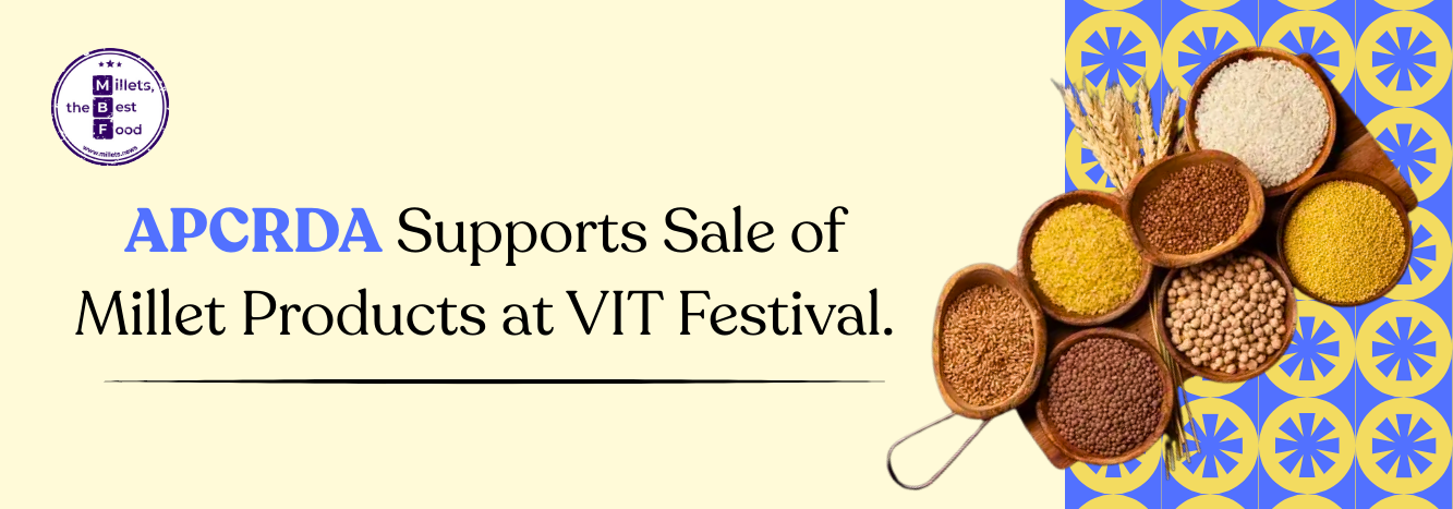 APCRDA Supports Sale of Millet Products at VIT Festival